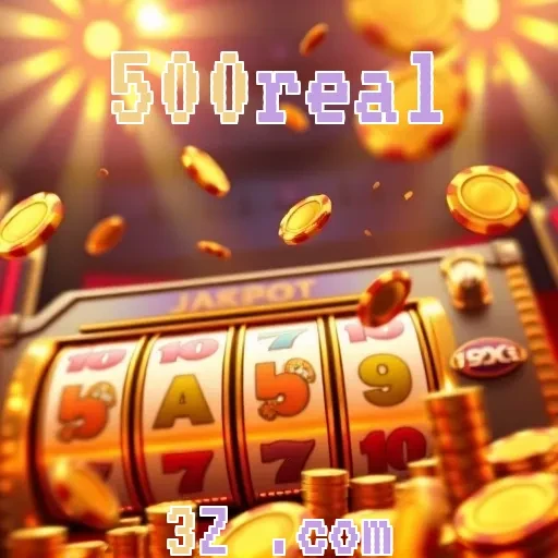 500real: Descubra a Diversão dos Caça-Níqueis e Seus Recursos Imperdíveis